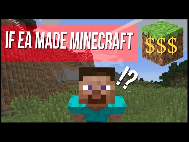 IF EA MADE MINECRAFT??