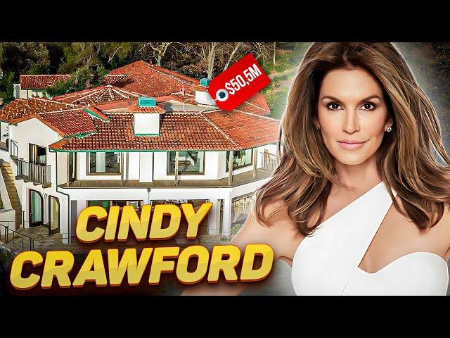 Cindy Crawford | How the ‘90s supermodel lives and what she spends her millions on