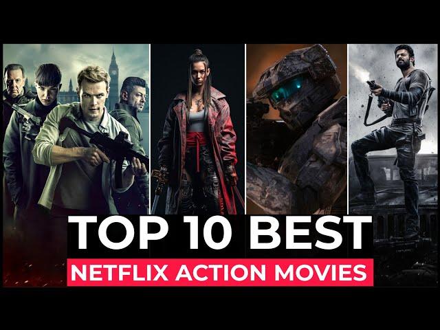 Top 10 Best Action Movies On Netflix | Best Hollywood Action Movies To Watch In 2024 | Top 10 Movies