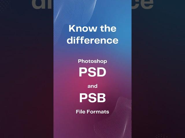 Know The Difference Between PSD and PSB