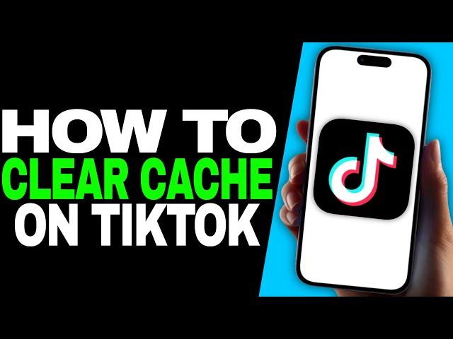 How To Clear Cache On TikTok! (2024)