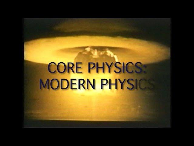 Core Physics: Modern Physics (Accessible Preview)