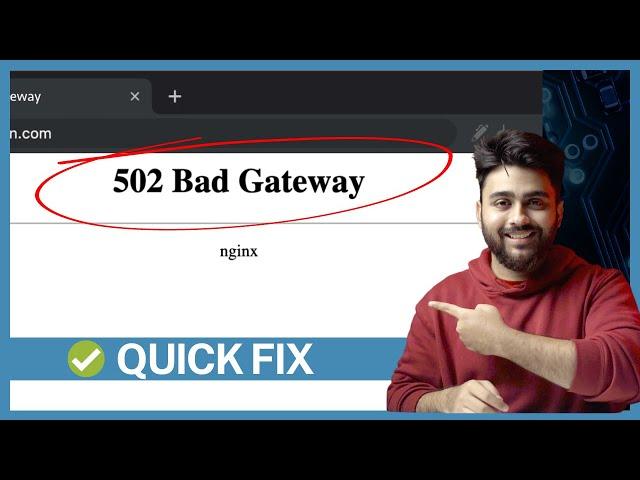 How to fix 502 Bad Gateway Error