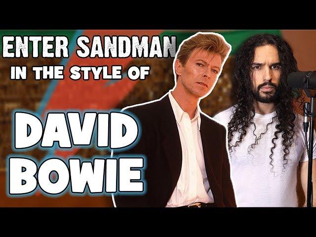 Enter Sandman in the Style of David Bowie