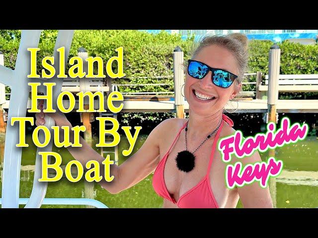 Home Tour By Boat : Florida Keys Island Tour