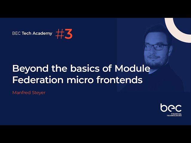 Beyond the basics of Module Federation micro frontends – Manfred Steyer