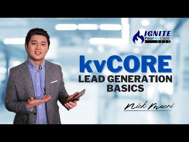 kvCORE Lead Generation Strategies with Nick Macri