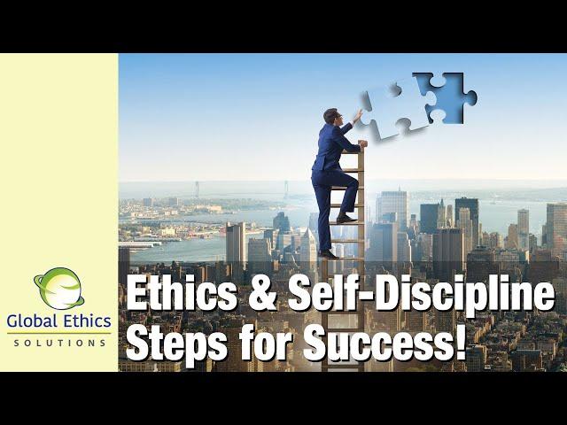 How To Build Ethics & Self-Discipline: Steps for Success