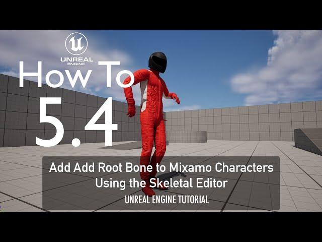 How To Add Root Bone to Mixamo Characters Using the Skeletal Editor on Unreal Engine 5.4