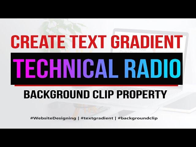 How to create CSS text gradient | CSS gradient text background | Technical radio