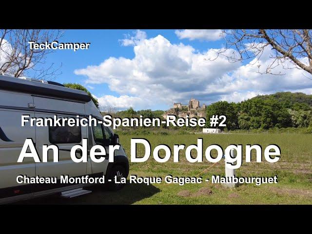 Frankreich-Spanien-Reise Teil 2, Dordogne, Camping Car Park Vezac und Maubourguet,