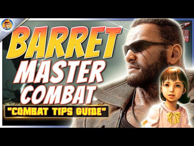 Barret's Combat Has IMPROVED! Best Final Fantasy 7 Rebirth Combat Guide [DEMO]