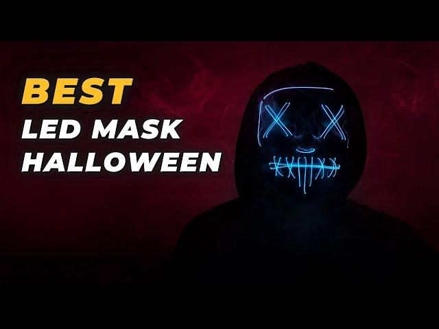 Best LED Mask Halloween - Futuristic Ways to Scare People