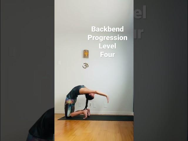 BACKBEND PROGRESSION Level 4 of 4