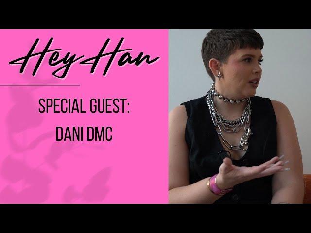 Hey Han with Hannah Fletcher | Special Guest DANI DMC