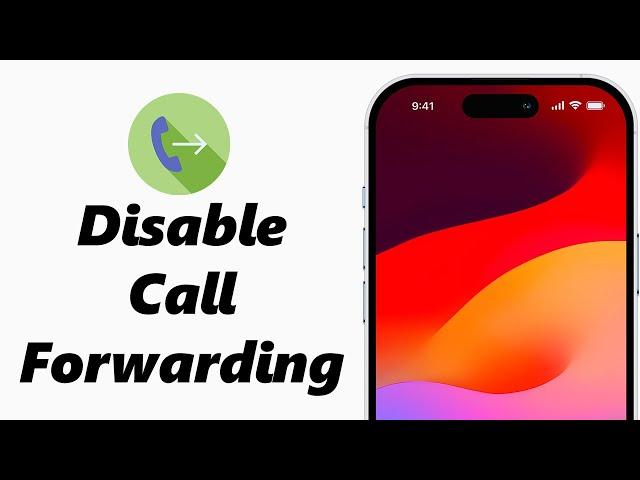 How To Disable Call Forwarding On iPhone