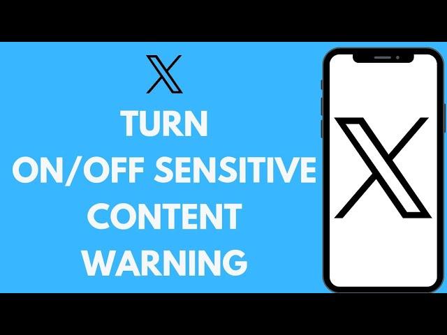 How to Turn Off / On Sensitive Content Warning on Twitter 2024 (Now X)
