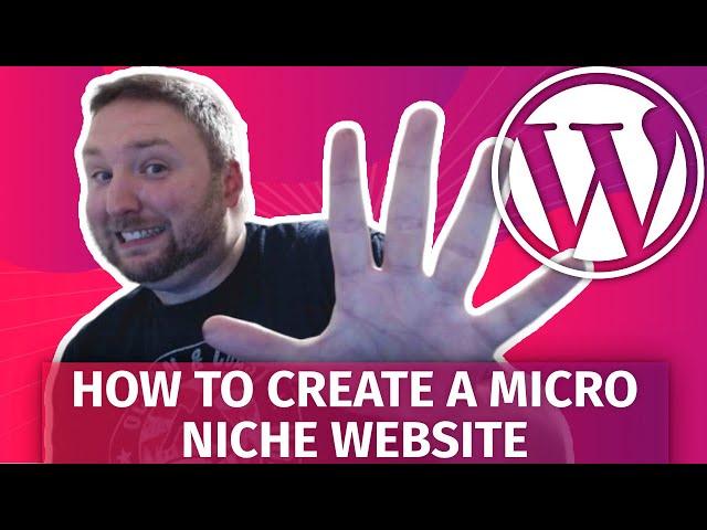 How to Create a Micro Niche Website on WordPress