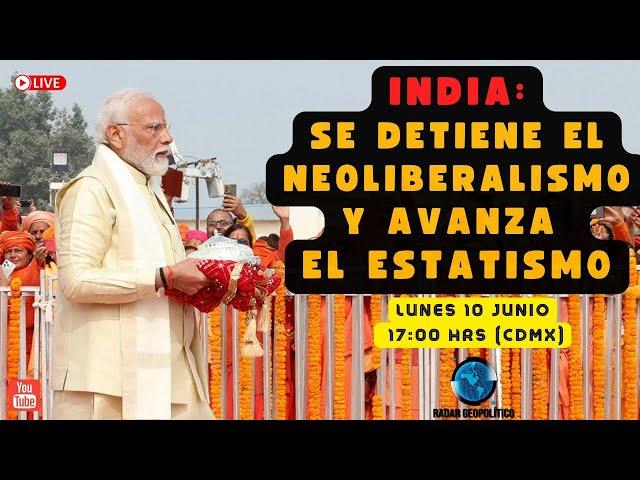 INDIA: Se Detiene el Neoliberalismo y Avanza el Estatismo | Radar Geopolítico | Alfredo Jalife