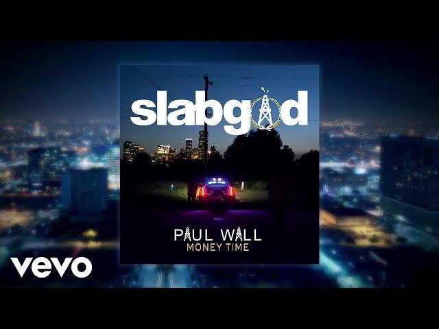 Paul Wall - Money Time (Audio) ft. Big Tho