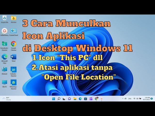 Menampilkan Icon Aplikasi di Desktop Windows 11, Atasi Tidak Ada "Buka Lokasi File"