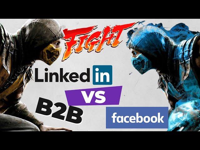 Facebook Ads vs LinkedIn Ads - Discover Which Is Best For B2B!