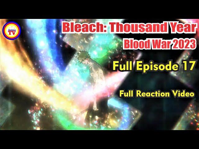 Bleach : Thousand Year Blood War 2023 Episode 17