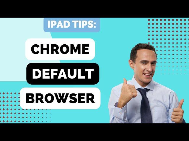 How to Make Google Chrome Your Default Browser on iPad