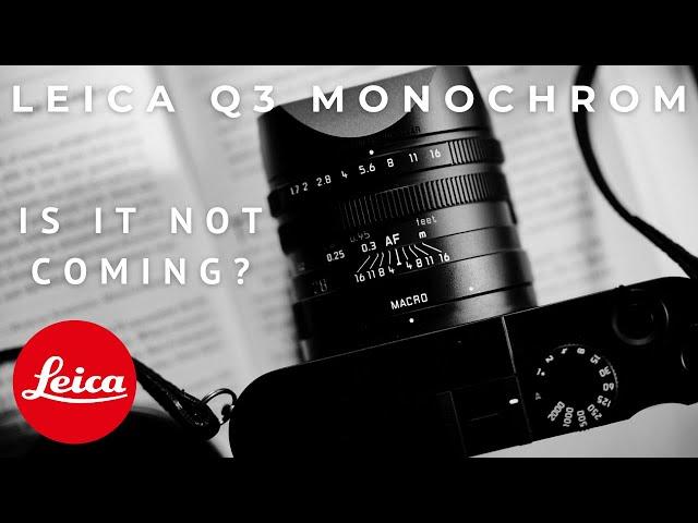 The mystery of the missing Leica Q3 Monochrom