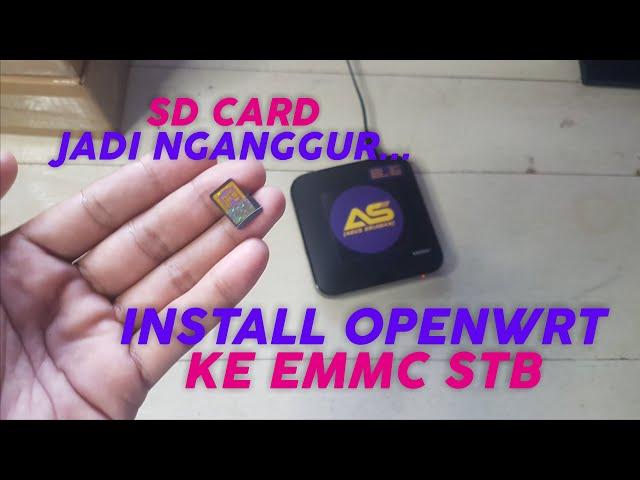 CARA INSTALL OPENWRT KE EMMC ATAU INTERNAL ROM STB