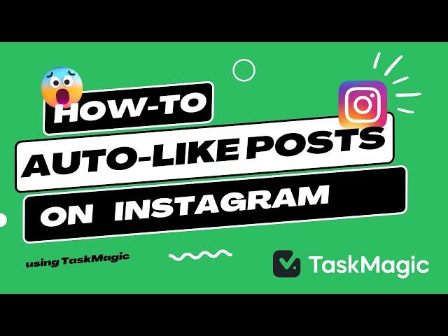 how to auto-like posts on instagram using TaskMagic automation