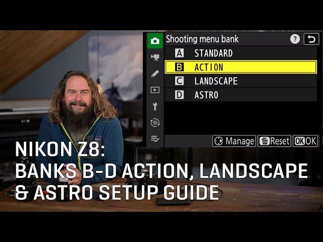 Nikon Z8: Banks B-D Action, Landscape & Astro Setup Guide