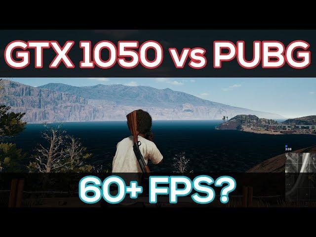 GTX 1050 vs PUBG 1.0 Update - Constant 60 fps?