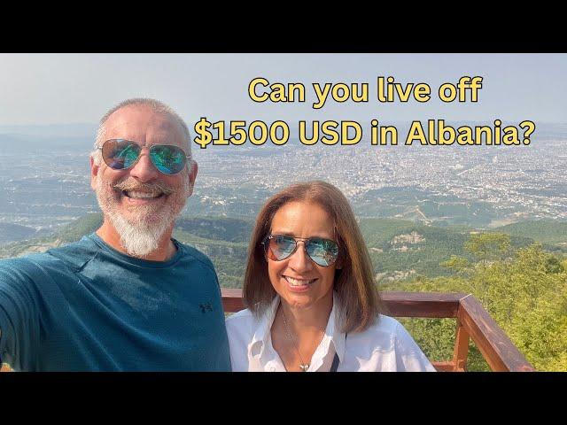 Albania - Can you live here for $1,500 per month?