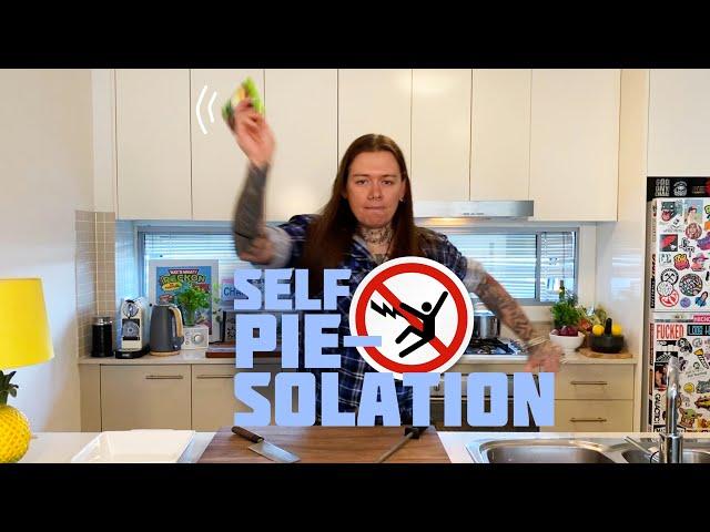 Self Pie-solation