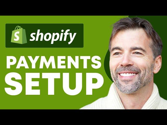 Shopify Payments Setup 2024 | Complete Super Simple Tutorial (All Methods!)