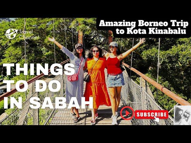 Things to do in Kota Kinabalu, Sabah, Malaysia 2024 | Amazing Borneo Trip | ​Traveling Artasty