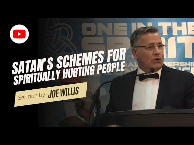 Satan's Schemes for Spiritually Hurting People - Joe Willis