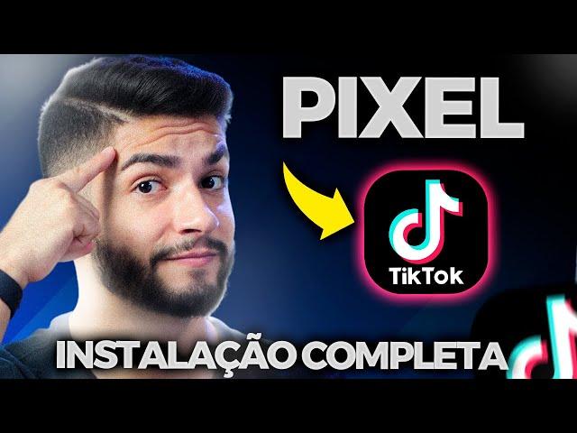 PIXEL DO TIKTOK ADS: Tutorial Completo de Instalação