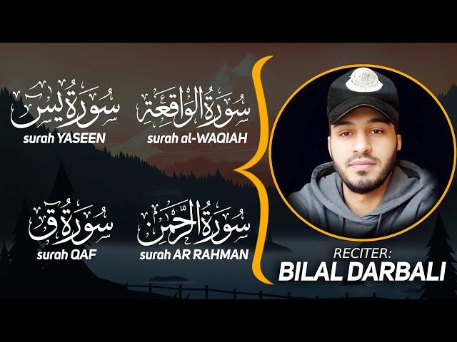 Surah WAQIAH | YASEEN | AR RAHMAN | QAF | الواقعة | يس | الرحمن | ق | بلال دربالي | Bilal Darbali