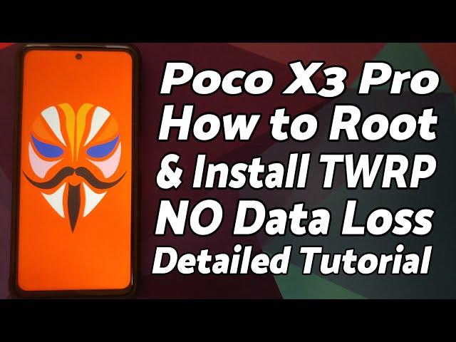 Poco X3 Pro | How to Root & Install TWRP Recovery | Complete Detailed 2021 Tutorial | NO Data Loss