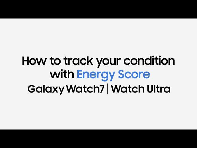 Galaxy Watch Ultra | Watch7: How to use Energy Score | Samsung