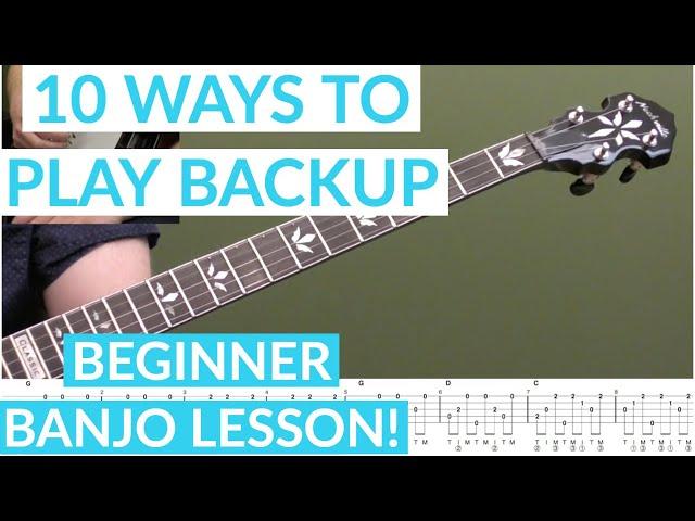 10 Ways To Play Backup | Beginner Bluegrass Banjo Lesson With Tab