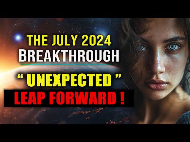 July 2024 Breakthrough: The Mid-Summer Surge You Didn't See Coming - Prepare Now!