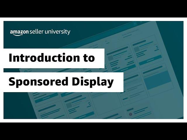 Introduction to Amazon Sponsored Display