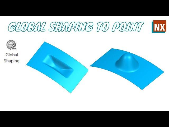 Global Shaping By To Point  | NX Global Shaping | Siemens NX | Studio Surface |