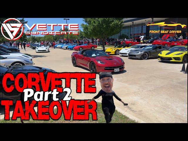 CORVETTE TAKEOVER - PART 2!! Vette Syndicate