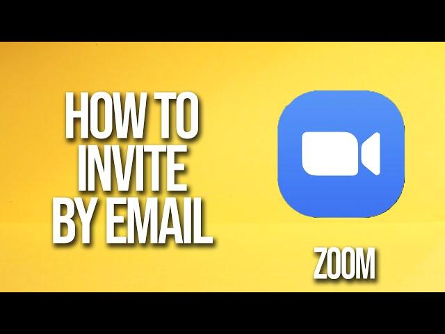 How To Invite By Email Zoom tutorial