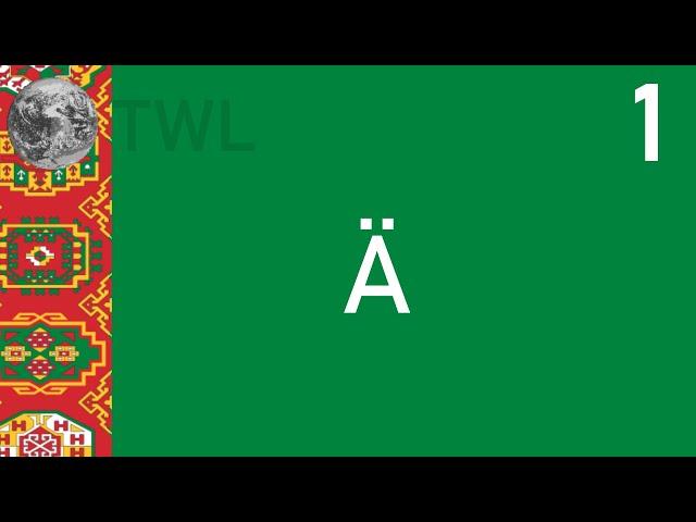 The Turkmen Alphabet - Turkmen for English Speakers #1