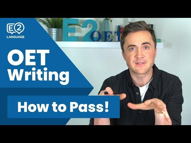 How to Pass OET Writing - E2 OET with Jay!